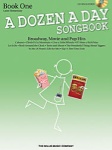 A Dozen A Day Songbook Book One (broadway, movie, and pop hits)