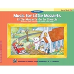 Music for Little Mozarts: Little Mozarts Go to Church, Sacred Book 1 & 2