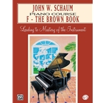 John W. Schaum Piano Course, F: The Brown Book