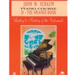 John W. Schaum Piano Course, D: The Orange Book