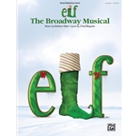 Elf the Broadway Musical Piano/Vocal Book