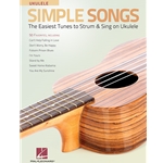 Simple Songs for Ukulele The Easiest Tunes to Strum & Sing on Ukulele