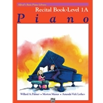 Alfred's Basic Piano Library: Recital Book 1A