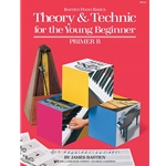 Bastien Piano Basics Theory & Technic For The Young Beginner Primer B