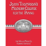 John Thompson's Modern Course for the Piano Third Grade