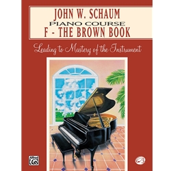 John W. Schaum Piano Course, F: The Brown Book