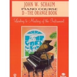 John W. Schaum Piano Course, D: The Orange Book