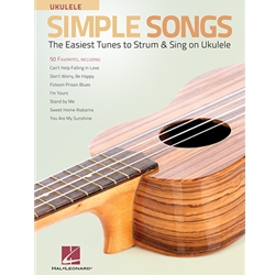 Simple Songs for Ukulele The Easiest Tunes to Strum & Sing on Ukulele