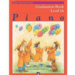 Alfred's Basic Piano Library: Graduation Book 1A