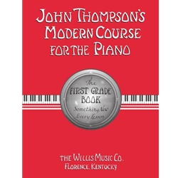 John Thompson's Modern Course for the Piano First Grade